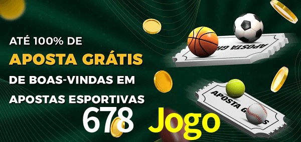 678 Jogo Ate 100% de Aposta Gratis
